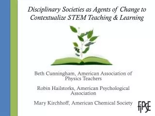 Disciplinary Societies as Agents of Change to Contextualize STEM Teaching &amp; Learning