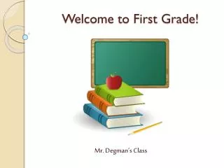 Welcome to First Grade!