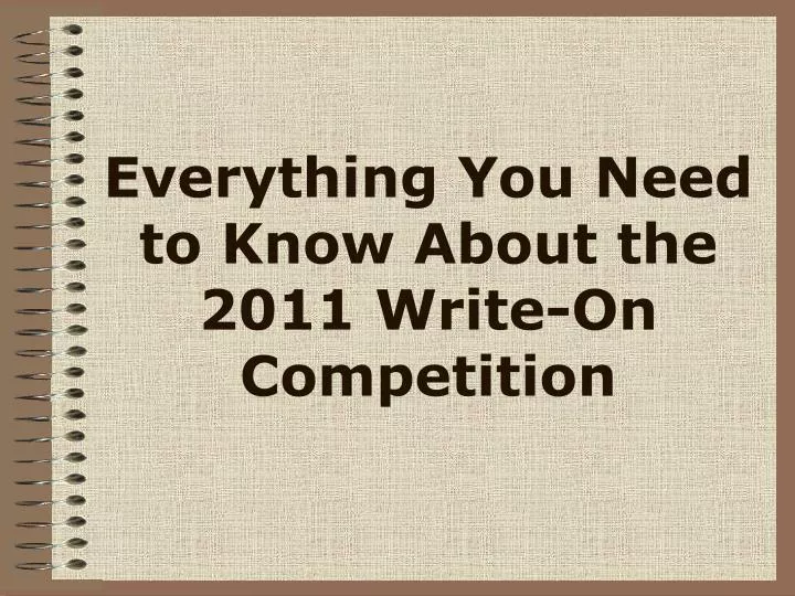 everything you need to know about the 2011 write on competition