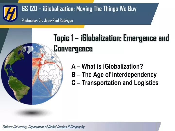 topic 1 iglobalization emergence and convergence