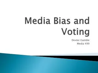 Media Bias and Voting