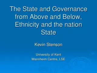 The State and Governance from Above and Below, Ethnicity and the nation State