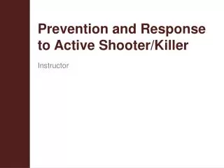 Prevention and Response to Active Shooter/Killer