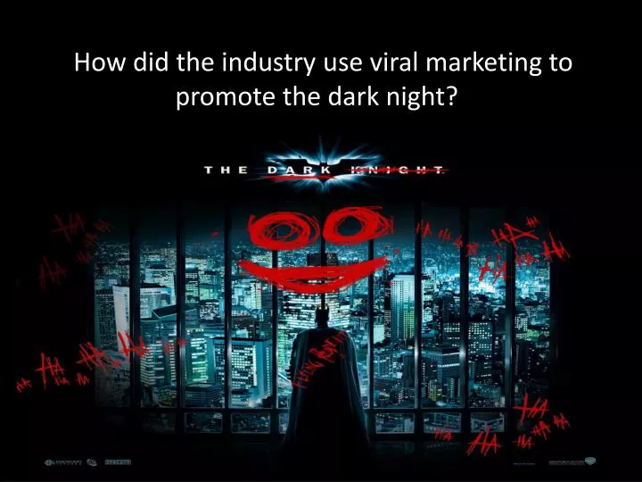 how did the industry use viral marketing to promote the dark night