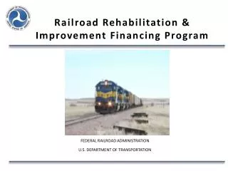 Railroad Rehabilitation &amp; Improvement Financing Program
