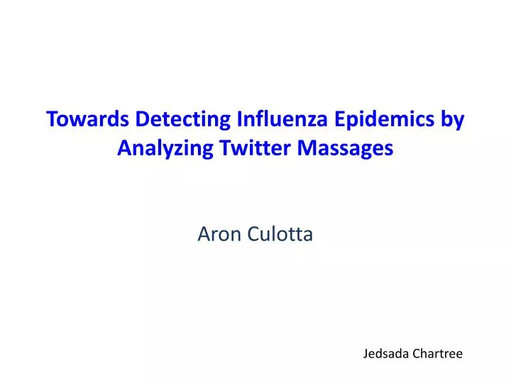 towards detecting influenza epidemics by analyzing twitter massages
