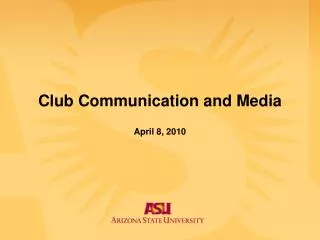 Club C ommunication and Media April 8, 2010