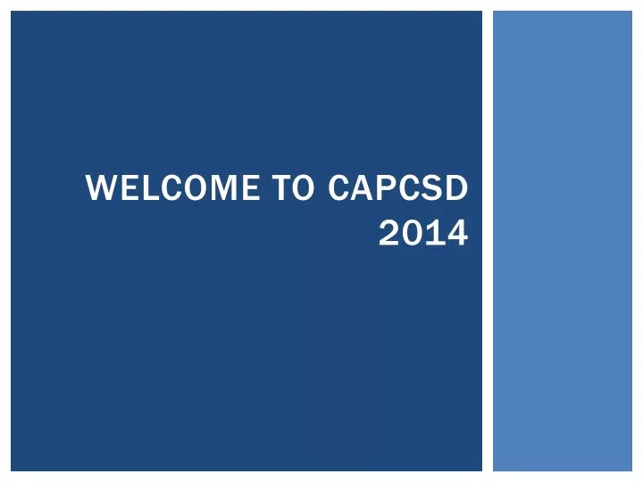 welcome to capcsd 2014