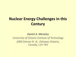 Nuclear Energy Challenges in this Century