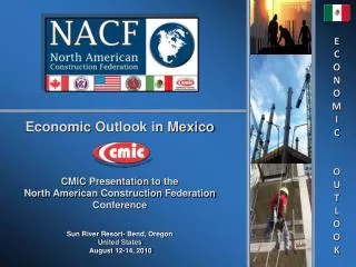 Economic Outlook in Mexico CMIC Presentation to the North American Construction Federation Conference Sun River Reso