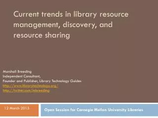 Current trends in library resource management, discovery, and resource sharing
