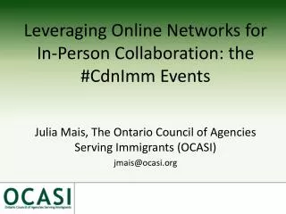 Leveraging Online Networks for In-Person Collaboration: the # CdnImm Events