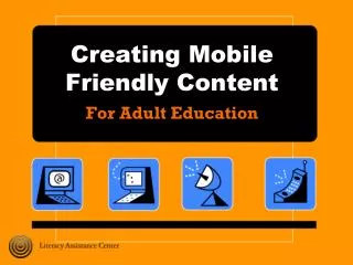 Creating Mobile Friendly Content
