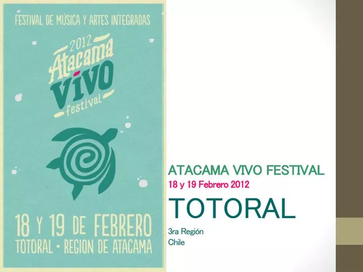atacama vivo festival 18 y 19 febrero 2012 totoral 3 ra regi n chile