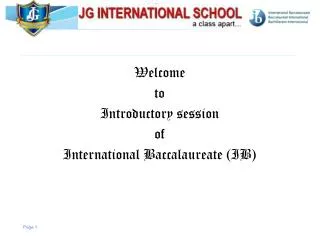 Welcome to Introductory session of International Baccalaureate (IB)