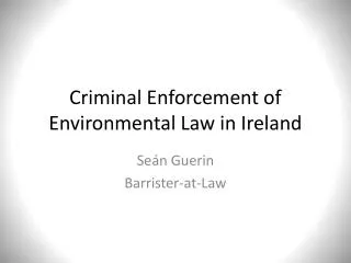 Criminal Enforcement of Environmental Law in Ireland