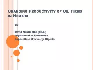 Changing Productivity of Oil Firms in Nigeria