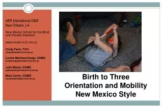 Birth to Three Orientation and Mobility New Mexico Style