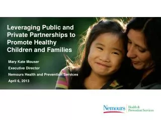 Leveraging Public and Private Partnerships to Promote Healthy Children and Families