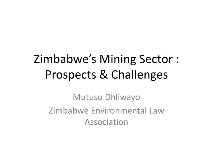 zimbabwe s mining sector prospects challenges