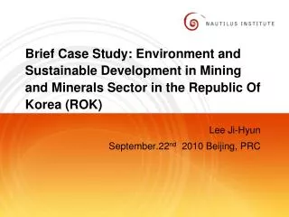 Brief Case Study: Environment and Sustainable Development in Mining and Minerals Sector in the Republic Of Korea (ROK)