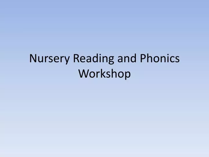 nursery reading and phonics workshop