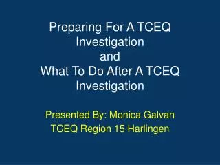 Preparing For A TCEQ Investigation and What To Do After A TCEQ Investigation