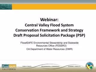 Webinar: Central Valley Flood System Conservation Framework and Strategy Draft Proposal Solicitation Package (PSP)