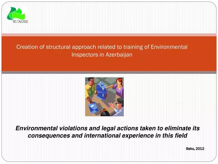 creation of structural approach related to training of environmental inspectors in azerbaijan