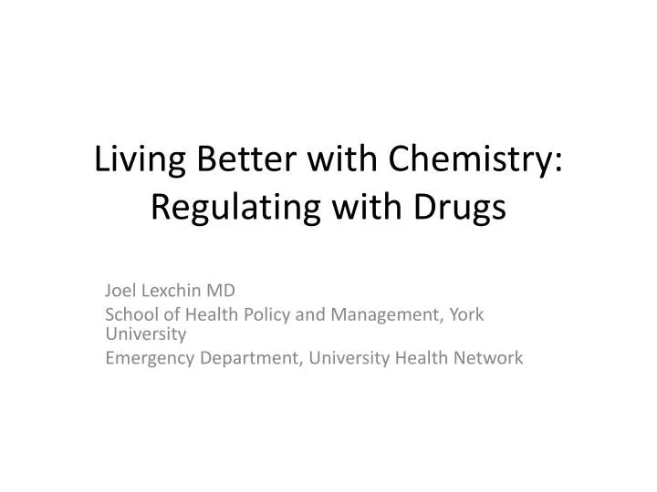 living better with chemistry regulating with drugs