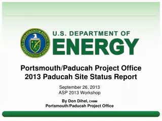 Portsmouth/Paducah Project Office 2013 Paducah Site Status Report