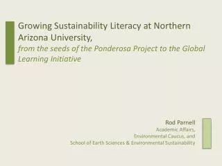 Rod Parnell Academic Affairs, Environmental Caucus, and School of Earth Sciences &amp; Environmental Sustainability