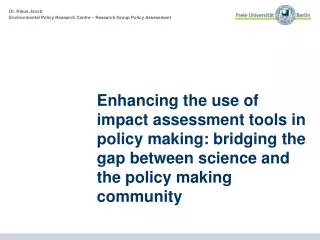Enhancing the use of impact assessment tools in policy making: bridging the gap between science and the policy making co