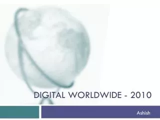 Digital Worldwide - 2010