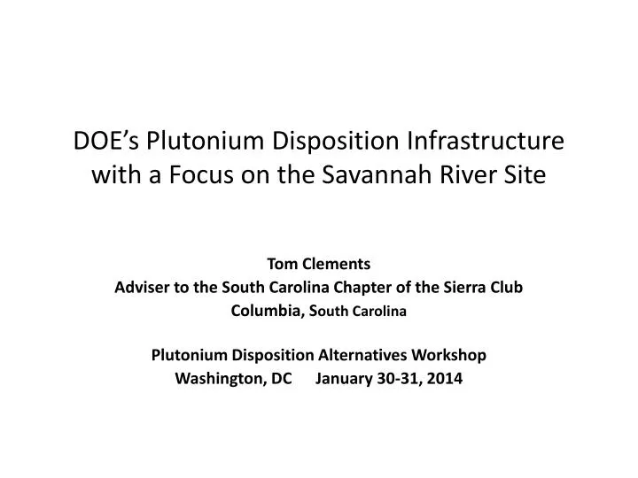doe s plutonium disposition infrastructure with a focus on the savannah river site