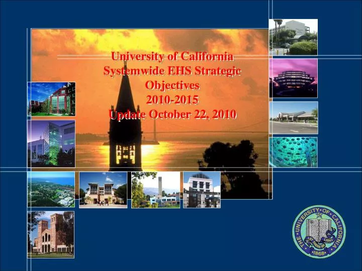 university of california systemwide ehs strategic objectives 2010 2015 update october 22 2010