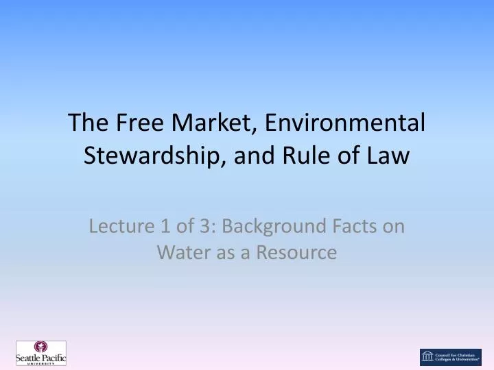 the free market environmental stewardship and rule of law
