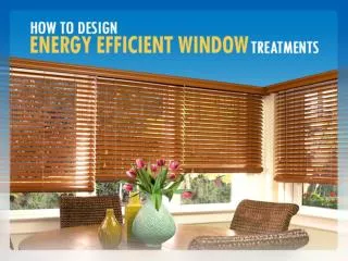 Get Insulated Window Shades and Save Energy