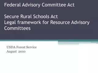 Federal Advisory Committee Act Secure Rural Schools Act Legal framework for Resource Advisory Committees