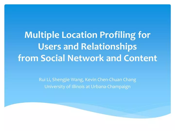 multiple location profiling for users and relationships from social network and content
