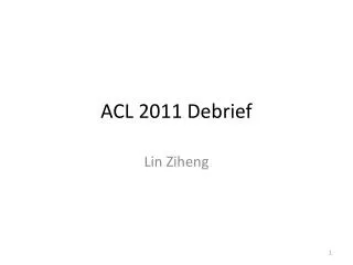 ACL 2011 Debrief