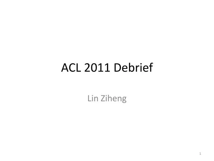 acl 2011 debrief