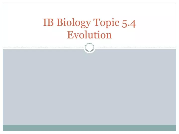 ib biology topic 5 4 evolution