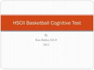 HSCII Basketball Cognitive Test
