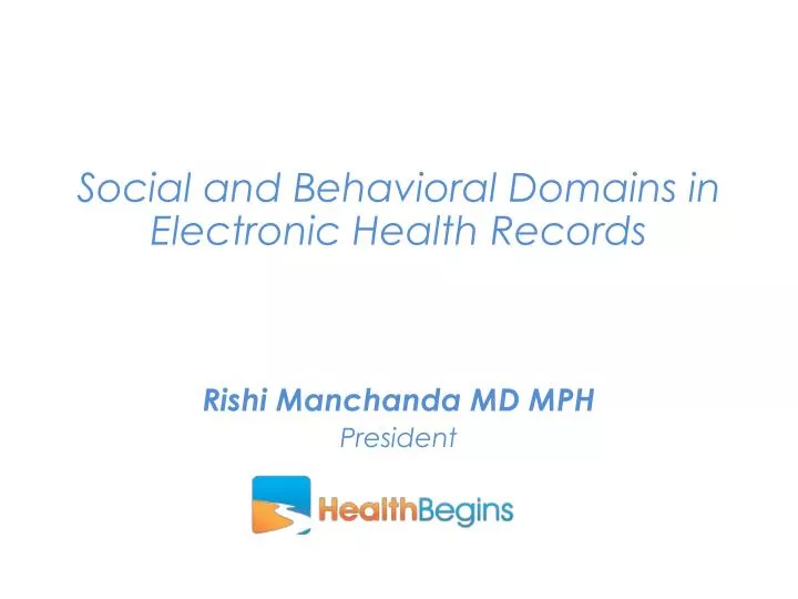 social and behavioral domains in electronic health records rishi manchanda md mph president