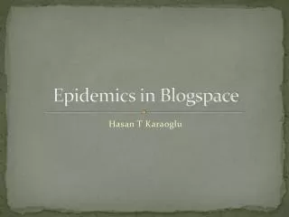 Epidemics in Blogspace