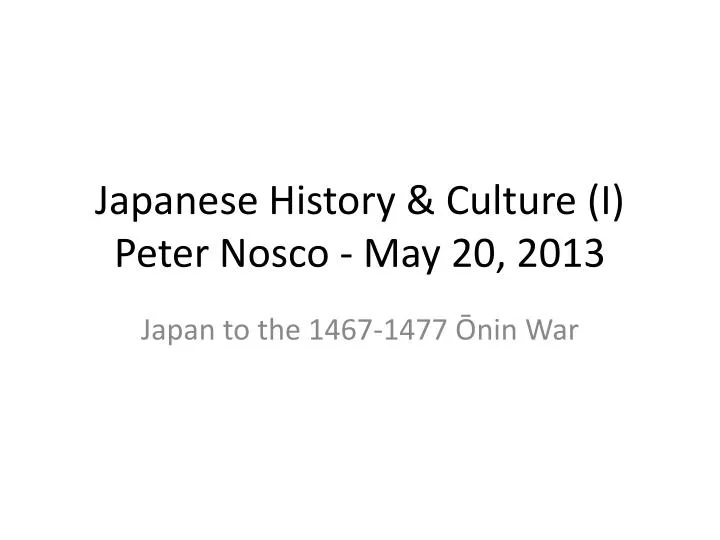 japanese history culture i peter nosco may 20 2013