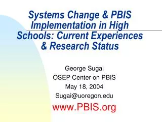 Systems Change &amp; PBIS Implementation in High Schools: Current Experiences &amp; Research Status