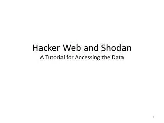 Hacker Web and Shodan A Tutorial for Accessing the Data