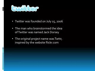 Twitter was founded on July 15, 2006